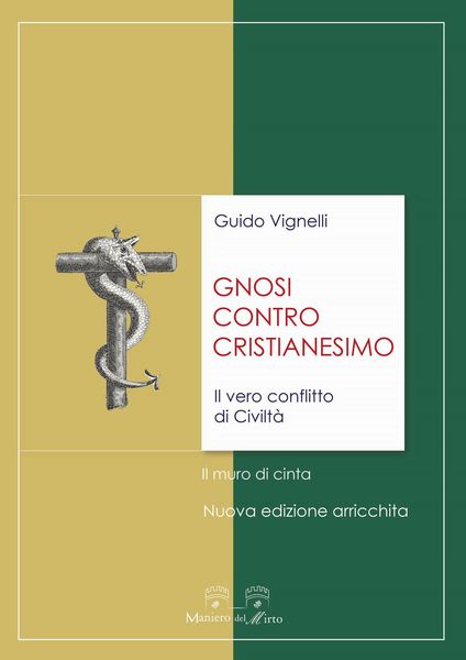 Produktbild: Gnosi contro cristianesimo. Il vero conflitto di civilt&agrave;. Il muro di cinta
