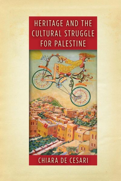 Produktbild: Heritage and the Cultural Struggle for Palestine
