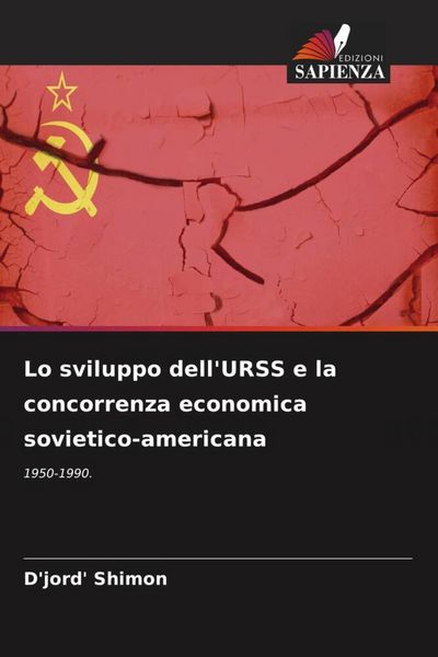 Produktbild: Lo sviluppo dell'URSS e la concorrenza economica sovietico-americana