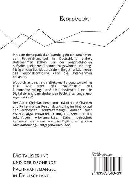 Produktbild: Digitalisierung und der drohende Fachkr&auml;ftemangel in Deutschland. Wie sich Arbeitsm&auml;rkte ver&auml;ndern und wie sich das Personalcontrolling vorbereiten kann