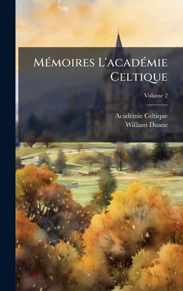 Produktbild: M&Atilde;(c)moires L'acad&Atilde;(c)mie Celtique