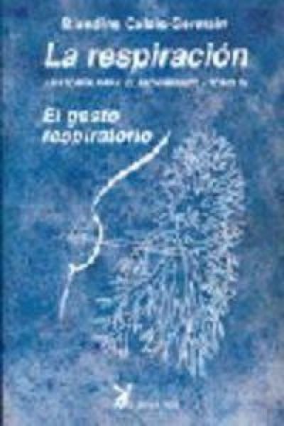 Produktbild: La respiraci&oacute;n : el gesto respiratorio