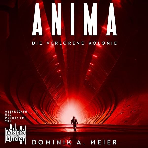 Anima: Die verlorene Kolonie - Dominik A. Meier, Audio, 4070169642454
