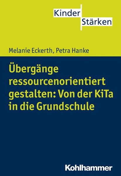 Produktbild: &Uuml;berg&auml;nge ressourcenorientiert gestalten: Von der KiTa in die Grundschule