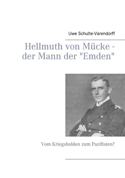 Produktbild: Hellmuth von M&uuml;cke - der Mann der "Emden"