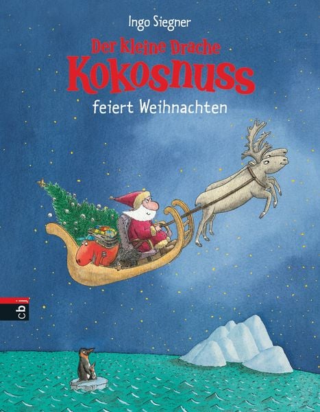 Der kleine Drache Kokosnuss feiert Weihnachten, Gebundene Ausgabe von Ingo Siegner, CBJ, 978-3-570-17565-1
