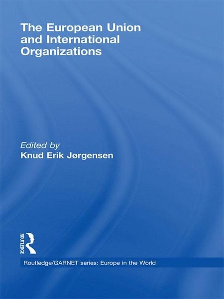 Produktbild: The European Union and International Organizations