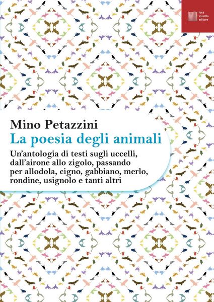 Produktbild: Un' antologia di testi sugli uccelli, dall'airone allo zigolo, passando per allodola, cigno, gabbiano, merlo, rondine, usignolo e tanti altri