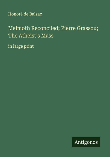Produktbild: Melmoth Reconciled; Pierre Grassou; The Atheist's Mass