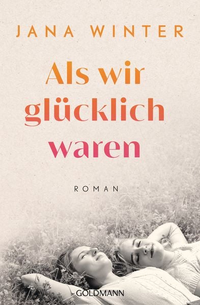 Produktbild: Als wir gl&uuml;cklich waren