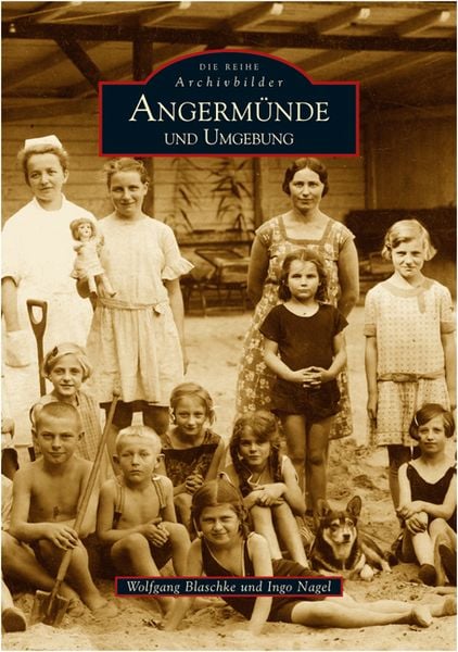 Angermünde und Umgebung, Taschenbuch von Wolfgang Blaschke , Ingo Nagel, Sutton, 9783866800212