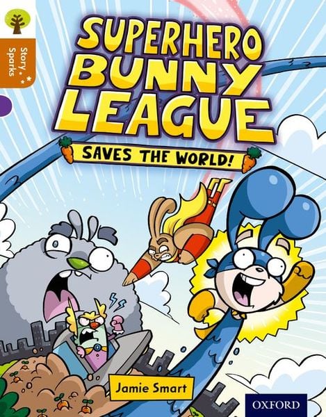 Produktbild: Oxford Reading Tree Story Sparks: Oxford Level 8: Superhero Bunny League Saves the World!