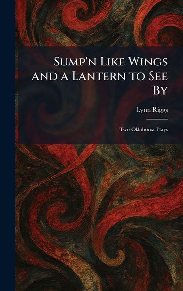 Produktbild: Sump'n Like Wings and a Lantern to See By