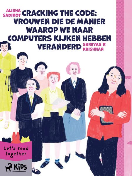 Produktbild: Cracking the Code: Vrouwen die de manier waarop we naar computers kijken hebben veranderd