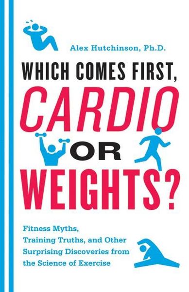 Produktbild: Which Comes First, Cardio or Weights?