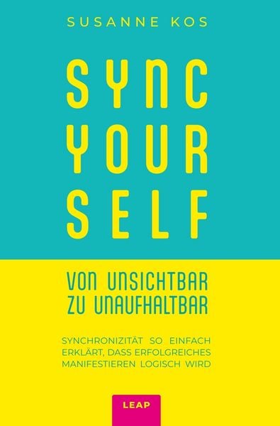 Produktbild: SYNC YOUR SELF &ndash; von Unsichtbar zu Unaufhaltbar