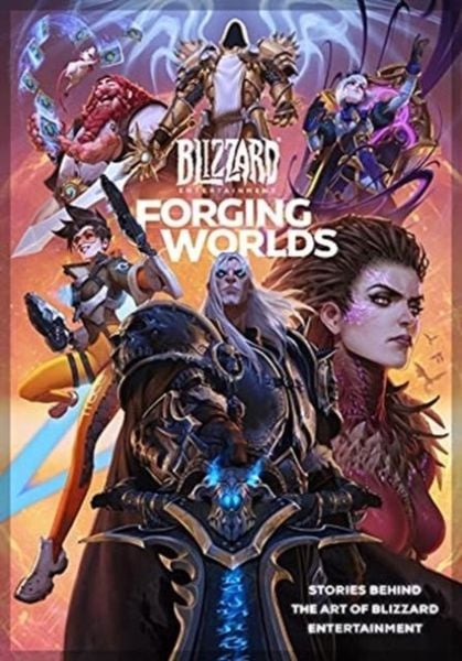 Produktbild: Forging Worlds: Stories Behind the Art of Blizzard Entertainment