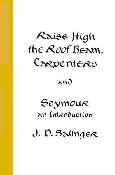 Produktbild: Raise High the Roof Beam, Carpenters and Seymour