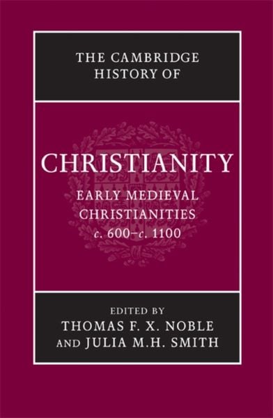Produktbild: The Cambridge History of Christianity: Volume 3, Early Medieval Christianities, C.600-C.1100