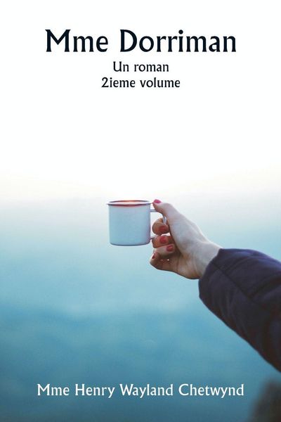 Produktbild: Mme Dorriman Un roman. 2ieme volume