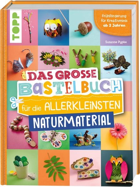 Produktbild: Das große Bastelbuch für die Allerkleinsten Naturmaterial
