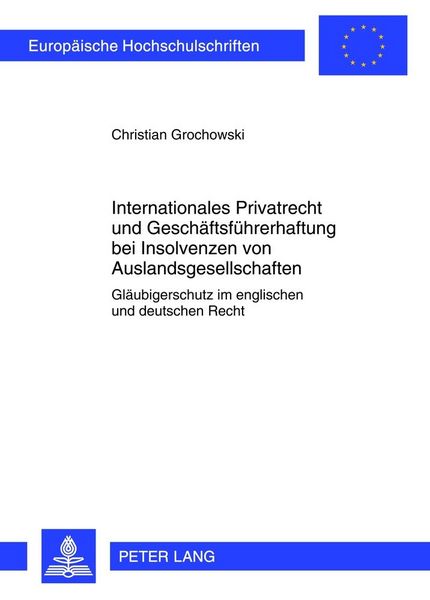 Produktbild: Internationales Privatrecht und Gesch&auml;ftsf&uuml;hrerhaftung bei Insolvenzen von Auslandsgesellschaften