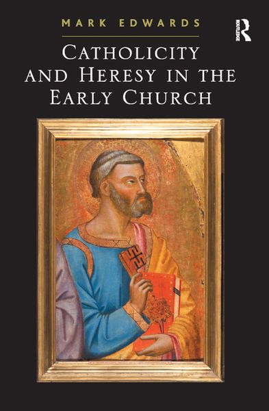 Produktbild: Catholicity and Heresy in the Early Church