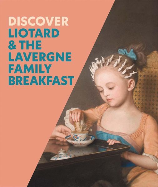 Produktbild: Discover Liotard and The Lavergne Family Breakfast