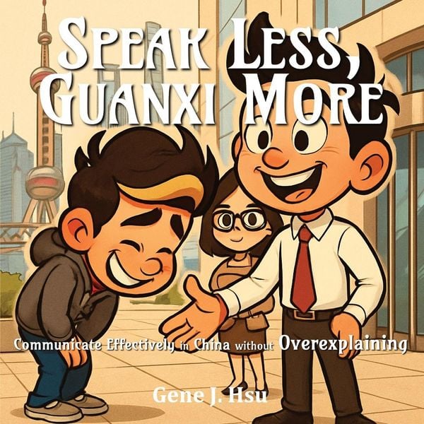 Produktbild: Speak Less, Guanxi More