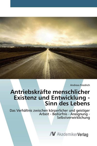Produktbild: Antriebskr&auml;fte menschlicher Existenz und Entwicklung - Sinn des Lebens