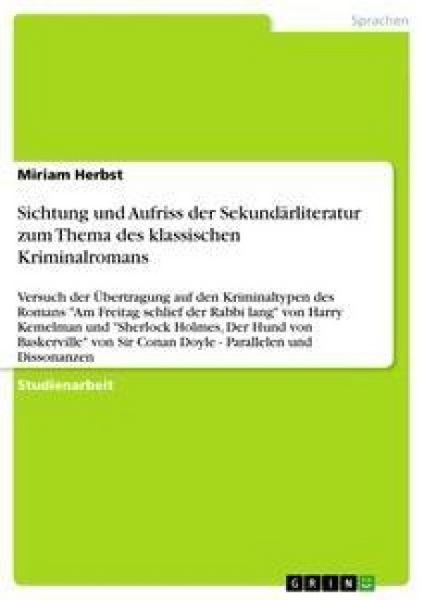 Sichtung und Aufriss der Sekundärliteratur zum Thema des klassischen Kriminalromans, Taschenbuch von Miriam Herbst, GRIN, 9783638647755