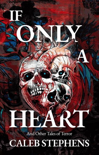 Produktbild: If Only a Heart and Other Tales of Terror