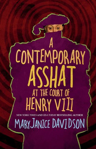 Produktbild: A Contemporary Asshat at the Court of Henry VIII