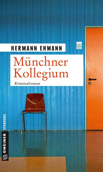 Münchner Kollegium, Taschenbuch von Hermann Ehmann, Gmeiner-Verlag, 9783839223734