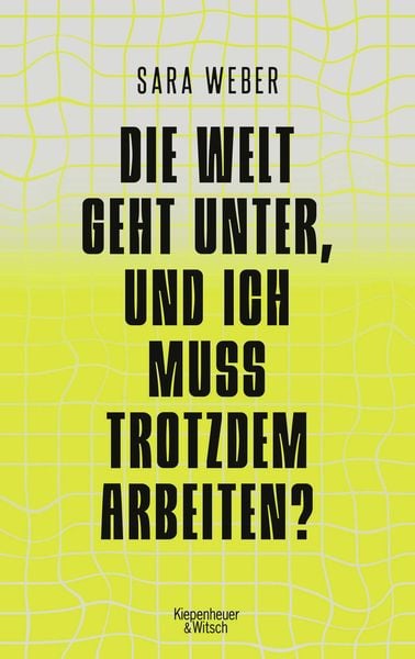 Produktbild: Die Welt geht unter, und ich muss trotzdem arbeiten?