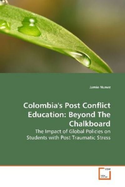Nunez, J: Colombia's Post Conflict Education: Beyond The Cha, Taschenbuch von Jamie Nunez, VDM, 9783639154948