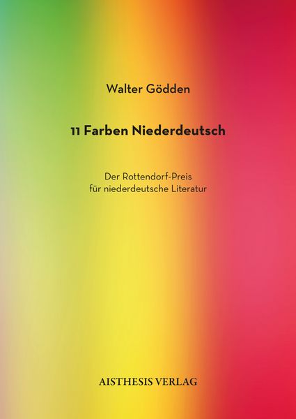 Produktbild: 11 Farben Niederdeutsch. Der Rottendorf-Preis f&uuml;r niederdeutsche Literatur