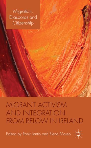 Produktbild: Migrant Activism and Integration from Below in Ireland