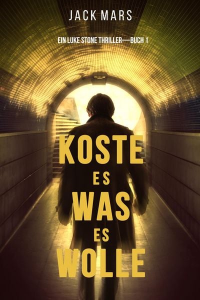 Produktbild: Koste Es Was Es Wolle (Ein Luke Stone Thriller-Buch 1)