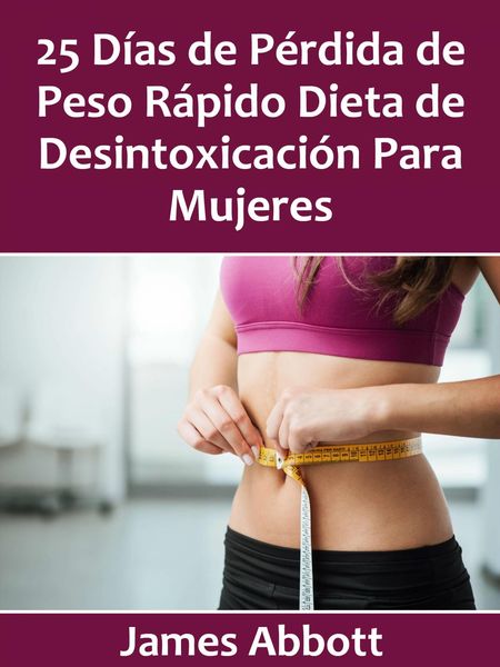 Produktbild: 25 Dias de Perdida de Peso Rapido Dieta de Desintoxicacion Para Mujeres