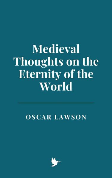 Produktbild: Medieval Thoughts on the Eternity of the World