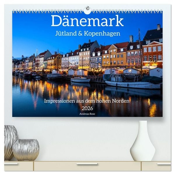 Produktbild: D&auml;nemark - J&uuml;tland & Kopenhagen, Impressionen aus dem hohen Norden (hochwertiger Premium Wandkalender 2026 DIN A2 quer), Kunstdruck in Hochglanz