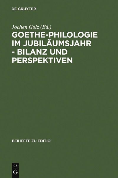 Produktbild: Goethe-Philologie im Jubil&auml;umsjahr - Bilanz und Perspektiven