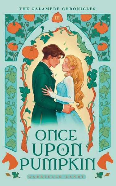 Produktbild: Once Upon A Pumpkin (The Galamere Chronicles, #3)