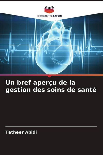 Produktbild: Un bref aper&ccedil;u de la gestion des soins de sant&eacute;
