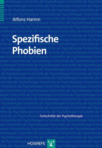 Spezifische Phobien, Taschenbuch von Alfons Hamm, Hogrefe Verlag, 978-3-8017-1612-7