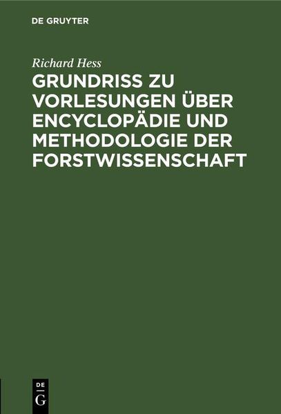Produktbild: Grundri&szlig; zu Vorlesungen &uuml;ber Encyclop&auml;die und Methodologie der Forstwissenschaft
