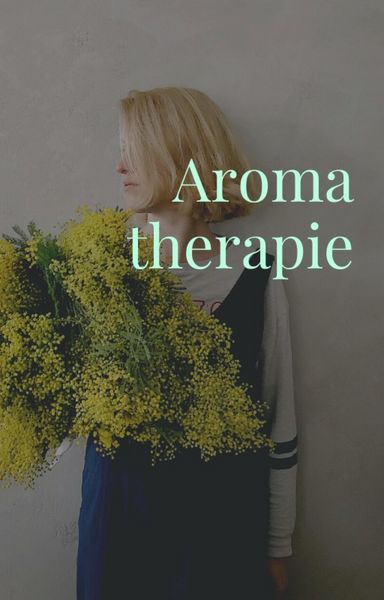 Produktbild: Aromatherapie. Das Aroma der Natur als Heilmittel.