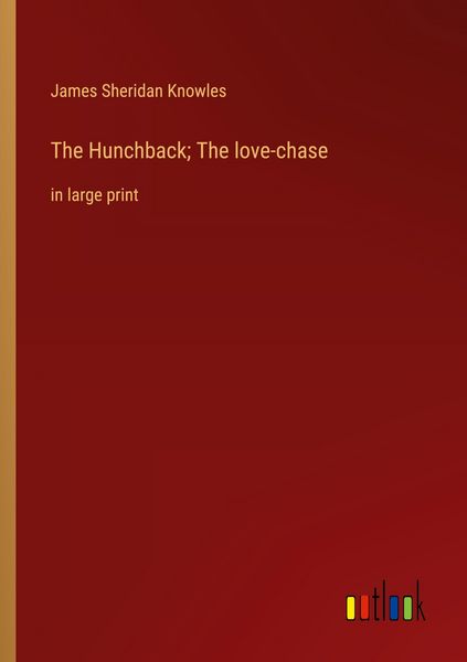 Produktbild: The Hunchback; The love-chase
