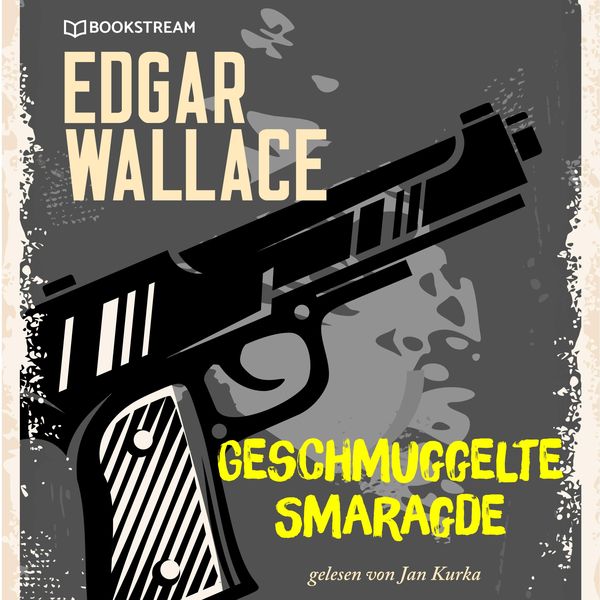Geschmuggelte Smaragde - Edgar Wallace, Audio, 9783991158387